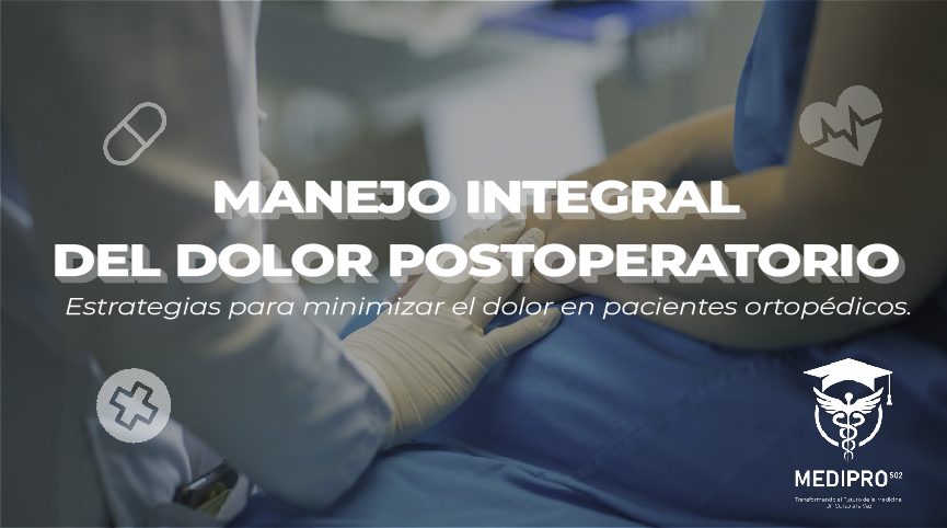 Traumatología y ortopedia de Manejo Integral del Dolor Postoperatorio